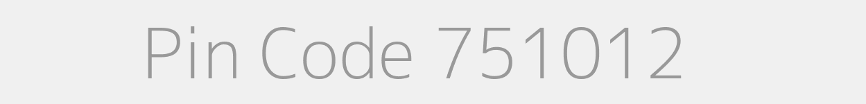 Pin Code 751012 Zip Code