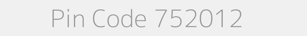 Pin Code 752012 Zip Code