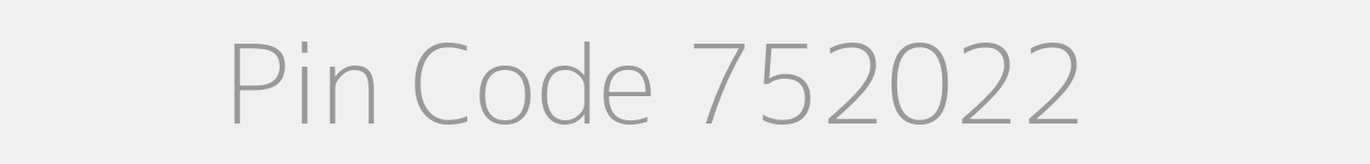 Pin Code 752022 Zip Code