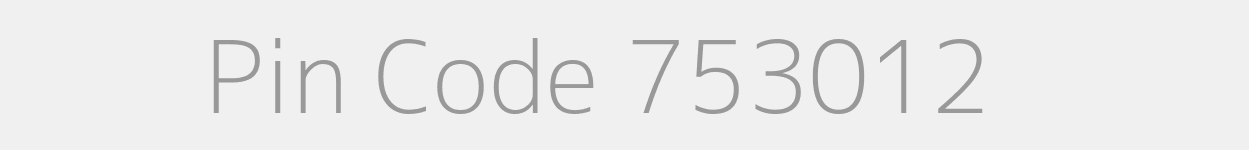 Pin Code 753012 Zip Code