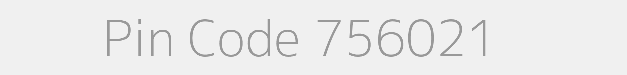 Pin Code 756021 Zip Code