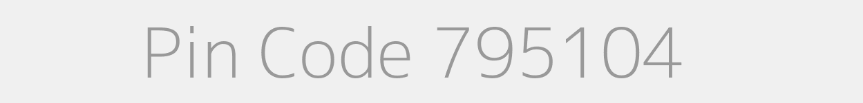Pin Code 795104 Zip Code