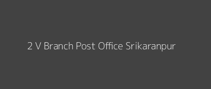 2 V Post Office Srikaranpur Pin Code 335027