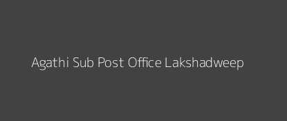 Agathi Post Office Lakshadweep Pin Code 682553