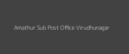 Amathur Post Office Virudhunagar Pin Code 626005