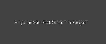 Ariyallur Post Office Tirurangadi Pin Code 676312