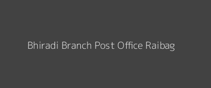 Bhiradi Post Office Raibag Pin Code 591217