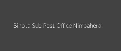 Binota Post Office Nimbahera Pin Code 312614