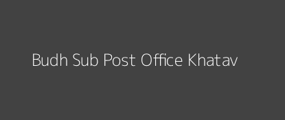 Budh Post Office Khatav Pin Code 415503