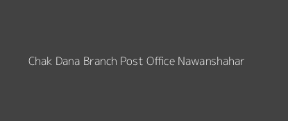 Chak Dana Post Office Nawanshahar Pin Code 144422