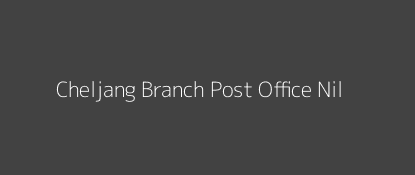 Cheljang Post Office Nil Pin Code 795112