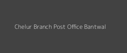 Chelur Post Office Bantwal Pin Code 574153