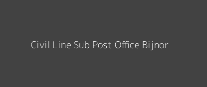 Civil Line Post Office Bijnor Pin Code 246701