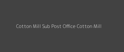 Cotton Mill Post Office Cotton Mill Pin Code 208001