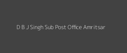 D. B. J. Singh Post Office Amritsar Pin Code 143204