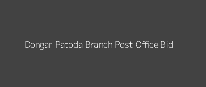 Dongar Patoda Post Office Bid Pin Code 414205