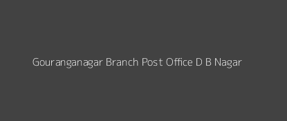 Gouranganagar Post Office D B Nagar Pin Code 700059