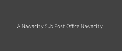 I. A. Nawacity Post Office Nawacity Pin Code 341509