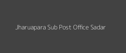 Jharuapara Post Office Sadar Pin Code 768001