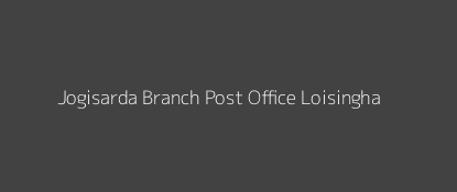 Jogisarda Post Office Loisingha Pin Code 767020