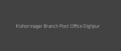 Kishorinagar Post Office Diglipur Pin Code 744202