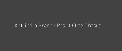 Kotlindra Post Office Thasra Pin Code 388230