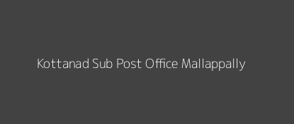 Kottanad Post Office Mallappally Pin Code 689615