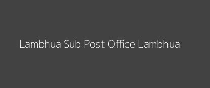 Lambhua Post Office Lambhua Pin Code 222302