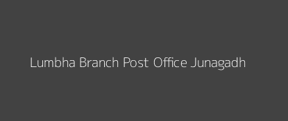 Lumbha Post Office Junagadh Pin Code 362150