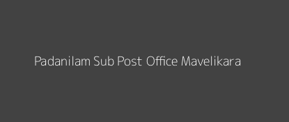 Padanilam Post Office Mavelikara Pin Code 690529