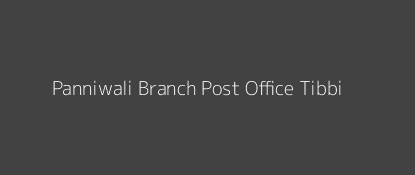 Panniwali Post Office Tibbi Pin Code 335526