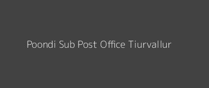 Poondi Post Office Tiurvallur Pin Code 602023