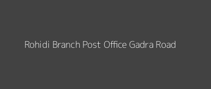 Rohidi Post Office Gadra Road Pin Code 344501