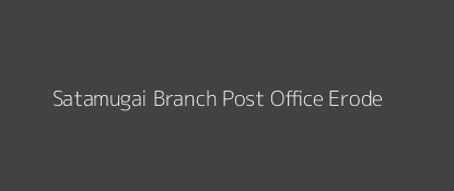 Satamugai Post Office Erode Pin Code 638503