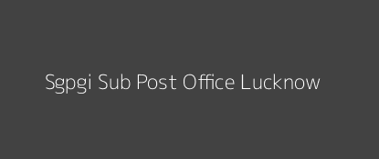 Sgpgi Post Office Lucknow Pin Code 226014