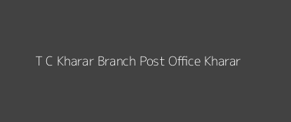 T. C. Kharar Post Office Kharar Pin Code 140301