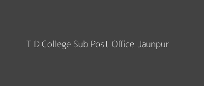 T. D. College Post Office Jaunpur Pin Code 222002