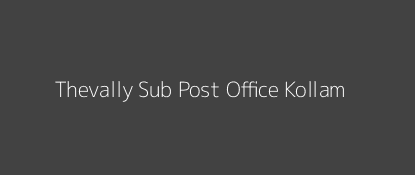 Thevally Post Office Kollam Pin Code 691009